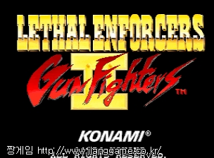 ¸®½ä ¿£Æ÷¼½º II: °Ç ÆÄÀÌÅÍÁî (¹öÀü EAA) Lethal Enforcers II: Gun Fighters (ver EAA)